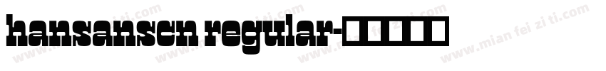 hansanscn regular字体转换